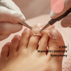 Manicure i pedicure hybrydowy