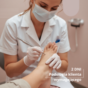 Podologia klienta wymagającego: stopa cukrzycowa, pękające pięty, paznokcie problematyczne